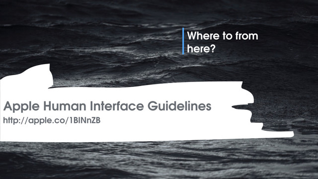 Electron // JSinSA 2016
Where to from
here?
Apple Human Interface Guidelines
http://apple.co/1BINnZB
