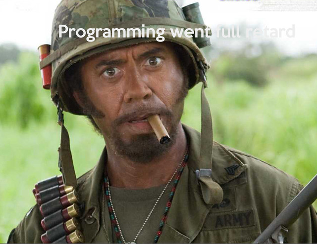 Programming went full retard
