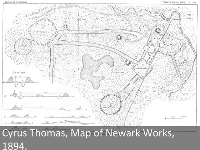 Cyrus	  Thomas,	  Map	  of	  Newark	  Works,	  
1894.	  
