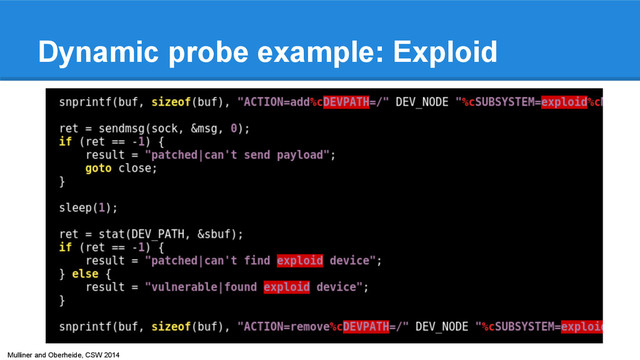 Mulliner and Oberheide, CSW 2014
Dynamic probe example: Exploid
