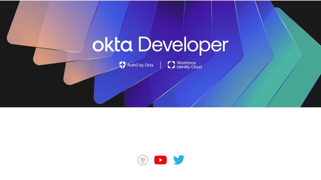 developer.auth0.com


developer.okta.com


@oktadev
