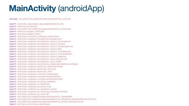 MainActivity (androidApp)
