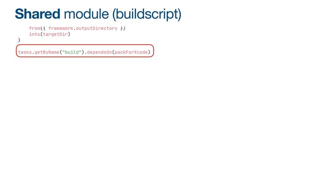 Shared module (buildscript)
