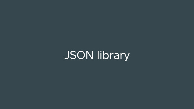 JSON library
