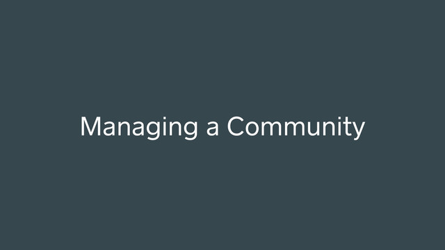 Managing a Community
