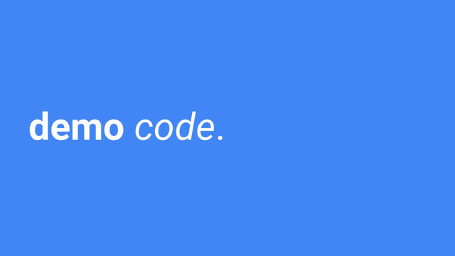 demo code.
