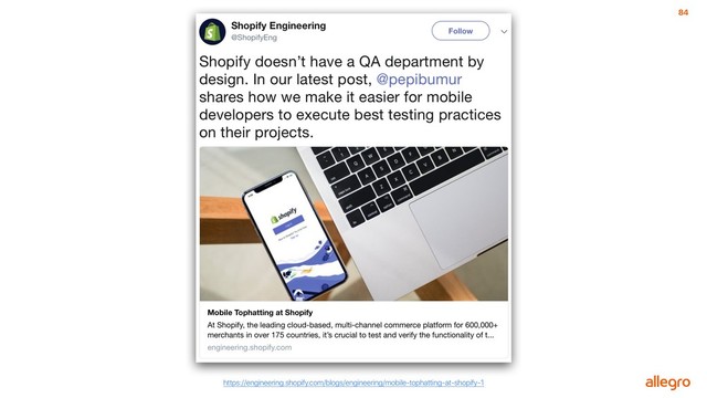 84
https://engineering.shopify.com/blogs/engineering/mobile-tophatting-at-shopify-1
