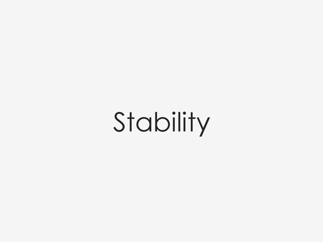 Stability
