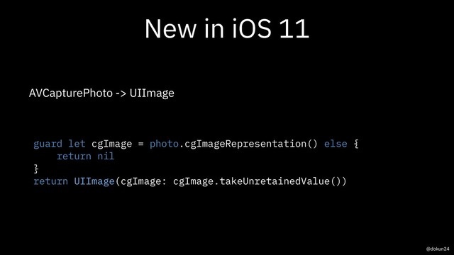 New in iOS 11
AVCapturePhoto -> UIImage
guard let cgImage = photo.cgImageRepresentation() else {
return nil
}
return UIImage(cgImage: cgImage.takeUnretainedValue())
@dokun24
