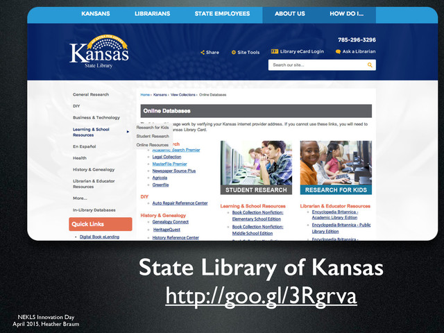 NEKLS Innovation Day
April 2015, Heather Braum
State Library of Kansas 
http://goo.gl/3Rgrva
