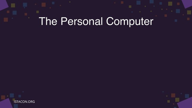 The Personal Computer
