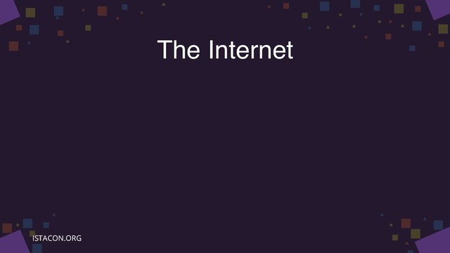 The Internet
