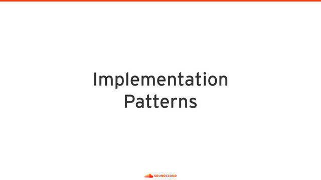 Implementation 
Patterns
