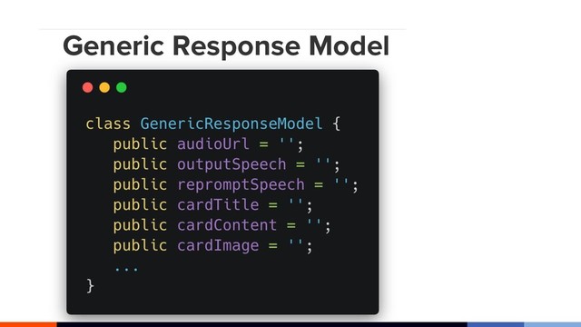 Generic Response Model
