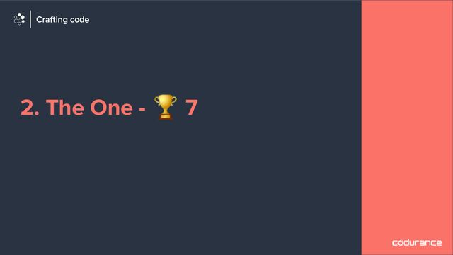 2. The One - 🏆 7
Crafting code
