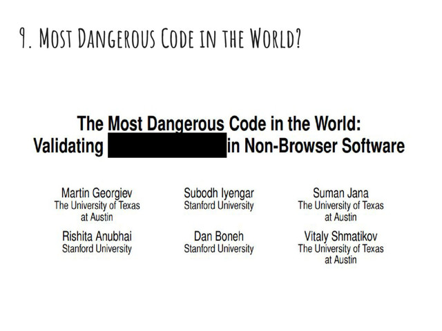9. Most Dangerous Code in the World?

