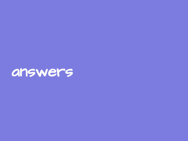 answers
