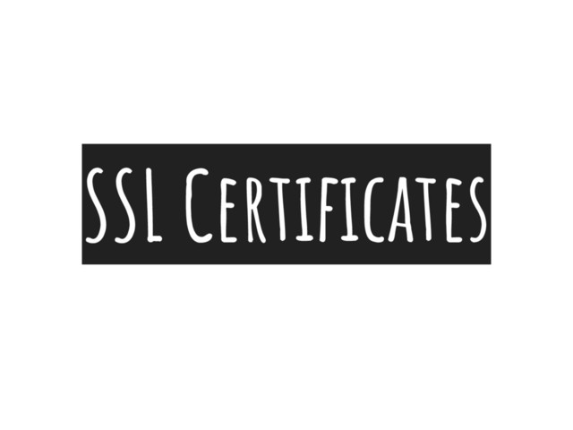SSL Certificates

