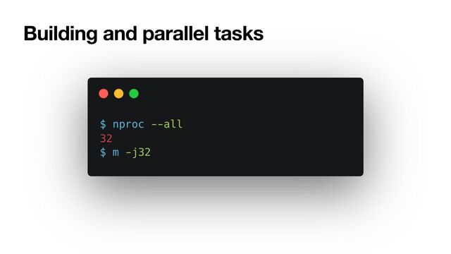 Building and parallel tasks
