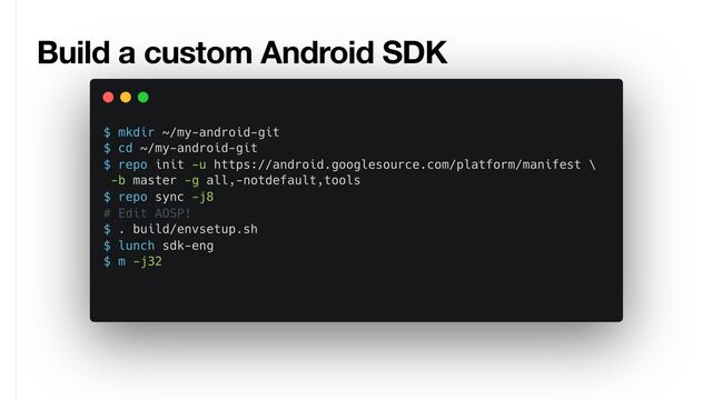 Build a custom Android SDK
