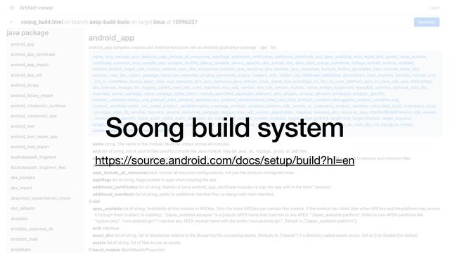 Soong build system
https://source.android.com/docs/setup/build?hl=en
