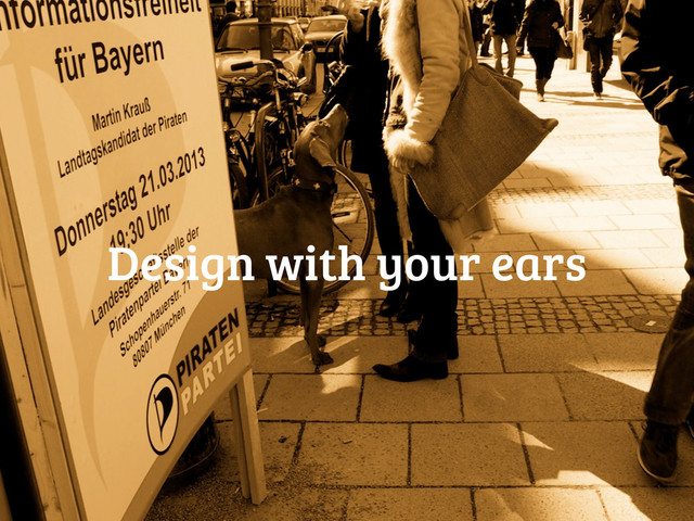 Design with your ears
