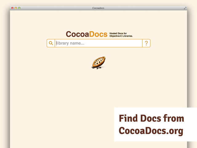 Find Docs from
CocoaDocs.org
