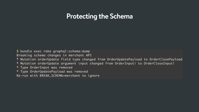 Protecting the Schema
