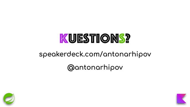 Kuestions?
speakerdeck.com/antonarhipov
@antonarhipov
