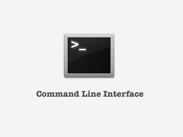 Command Line Interface
