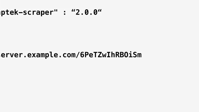 , 
hptek-scraper" : “2.0.0“ 
server.example.com/6PeTZwIhRBOiSm 
