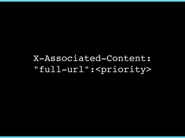 X-Associated-Content:
"full-url":
