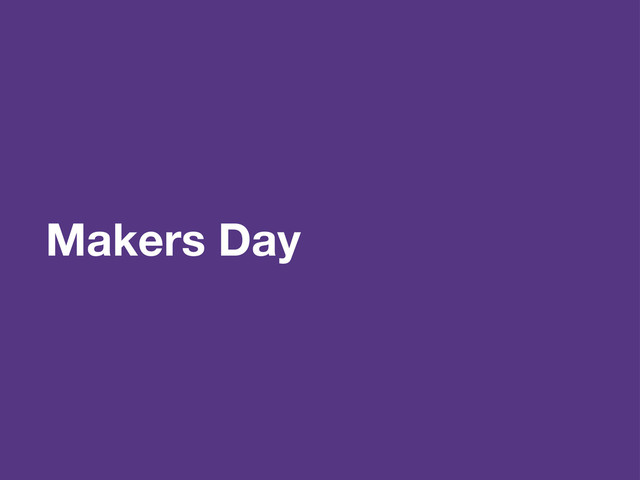 Makers Day
