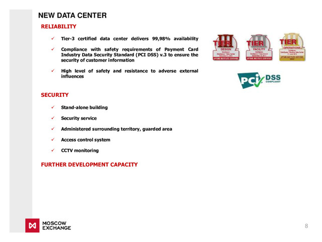 8
 Tier-3 certified data center delivers 99,98% availability
 Compliance with safety requirements of Payment Card
Industry Data Security Standard (PCI DSS) v.3 to ensure the
security of customer information
 High level of safety and resistance to adverse external
influences
RELIABILITY
SECURITY
 Stand-alone building
 Security service
 Administered surrounding territory, guarded area
 Access control system
 CCTV monitoring
FURTHER DEVELOPMENT CAPACITY
NEW DATA CENTER

