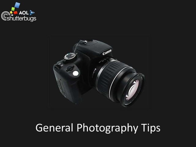 General Photography Tips
