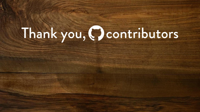 Thank you, contributors
