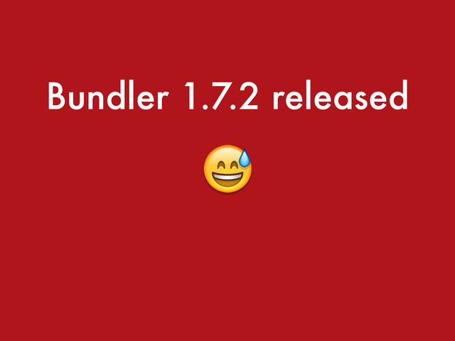 Bundler 1.7.2 released

