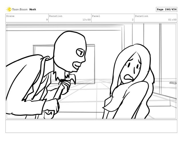 Scene
9
Duration
13:00
Panel
2
Duration
01:00
Mask Page 246/454

