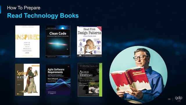 39
How To Prepare
Read Technology Books
