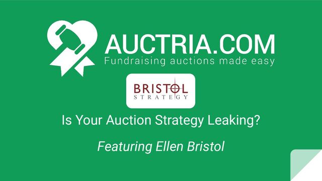 Is Your Auction Strategy Leaking?
Featuring Ellen Bristol
