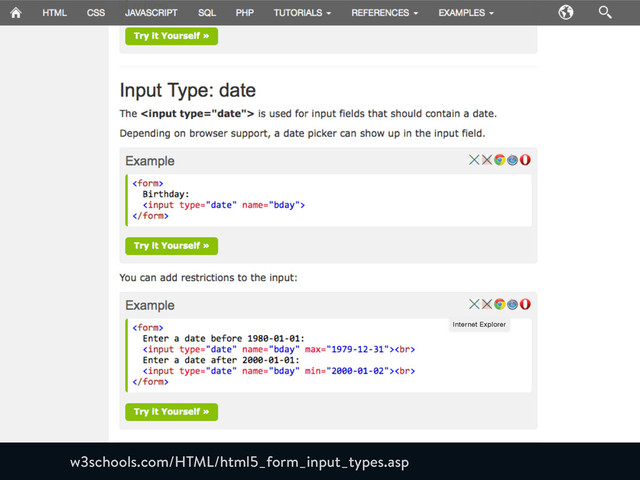 w3schools.com/HTML/html5_form_input_types.asp
Internet Explorer
