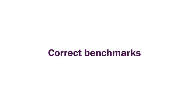 Correct benchmarks
