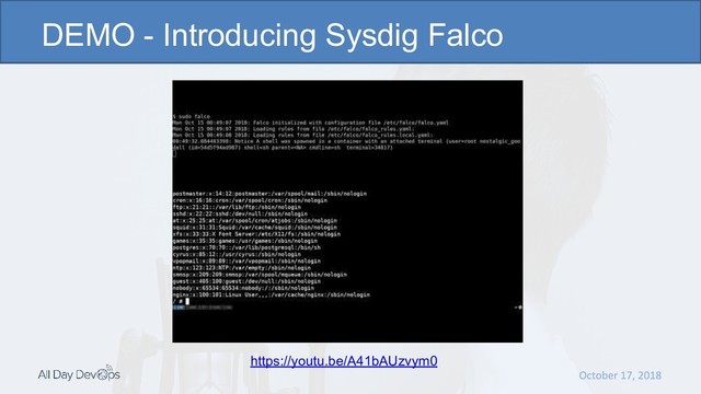 DEMO - Introducing Sysdig Falco
https://youtu.be/A41bAUzvym0
