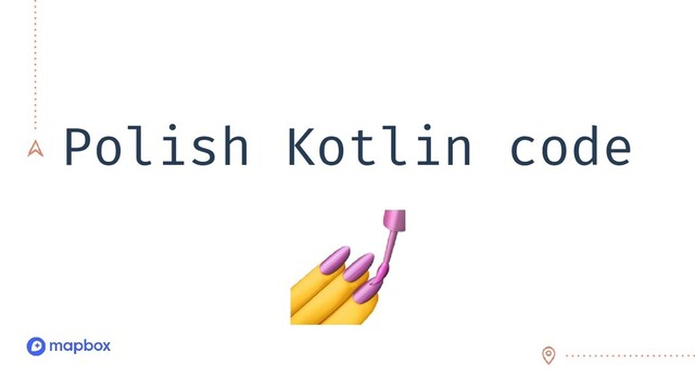 Polish Kotlin code
