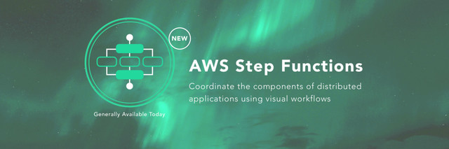 NEW
AWS Step Functions
Generally Available Today
Coordinate the components of distributed
applications using visual workflows
