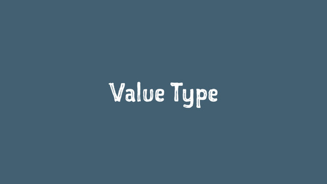 Value Type
