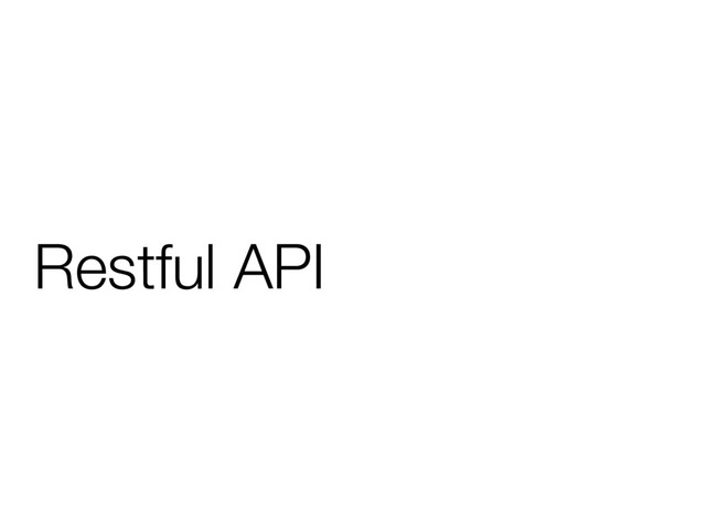 Restful API
