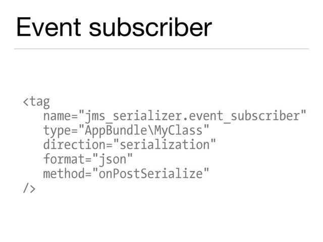 Event subscriber

