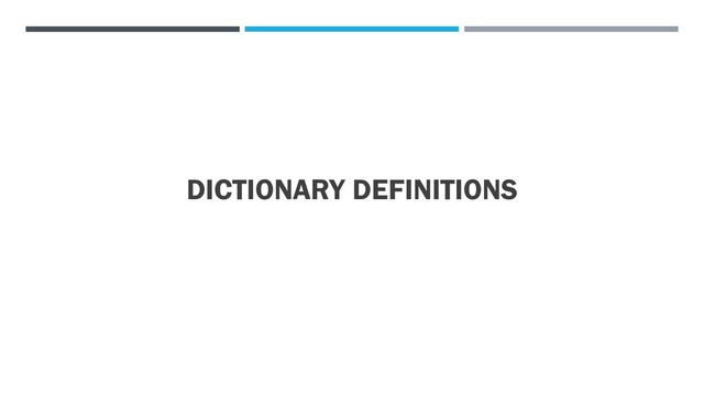 DICTIONARY DEFINITIONS
