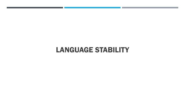 LANGUAGE STABILITY
